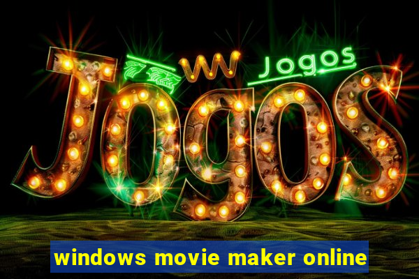 windows movie maker online